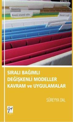 Sıralı Bağımlı Değişkenli Modeller Kavram ve Uygulamalar Süreyya Dal