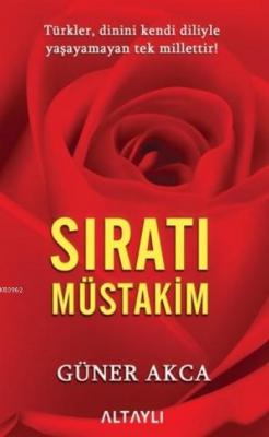 Sıratı Müstakim Güner Akca