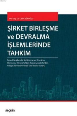 Şirket Birleşme ve Devralma İşlemlerinde Tahkim (Ciltli) Cahit Ağaoğlu