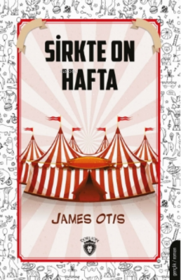 Sirkte On Hafta James Otis