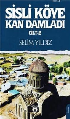 Sisli Köye Kan Damladı Cilt-2 Selim Yıldız