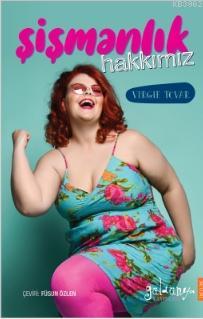 Şişmanlık Hakkımız Virgie Tovar