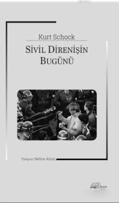 Sivil Direnişin Bugünü Kurt Schock