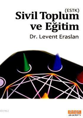 Sivil Toplum ve Eğitimi Levent Eraslan