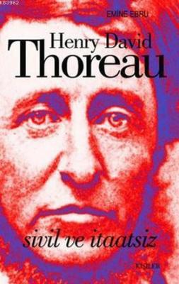 Sivil ve İtaatsiz Henry David Thoreau