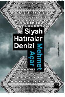 Siyah Hatıralar Denizi Mehmet Açar