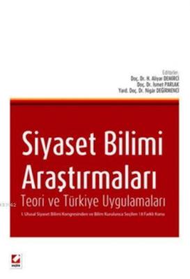 Siyaset Bilimi Araştırmaları H. Aliyar Demirci İsmet Parlak Nigar Deği