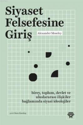 Siyaset Felsefesine Giriş Alexander Moseley