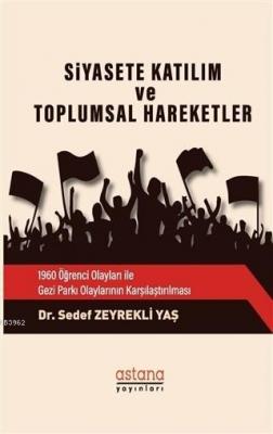 Siyasete Katılım ve Toplumsal Hareketler Sedef Zeyrekli Yaş