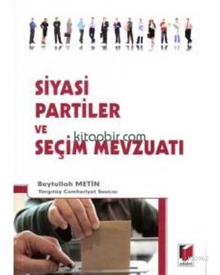 Siyasi Partiler ve Seçim Mevzuatı Beytullah Metin