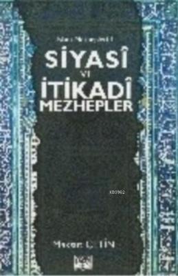 Siyasi ve İtikadi Mezhepler Maksut Çetin