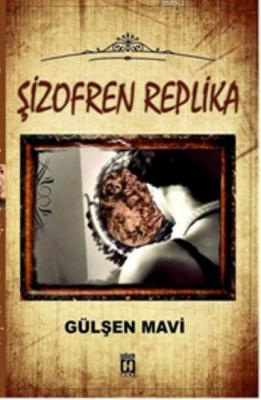 Şizofren Replika Gülşen Mavi