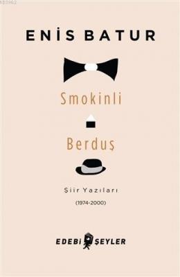 Smokinli Berduş Enis Batur