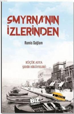 Smyrna'nın İzlerinden Ramis Sağlam