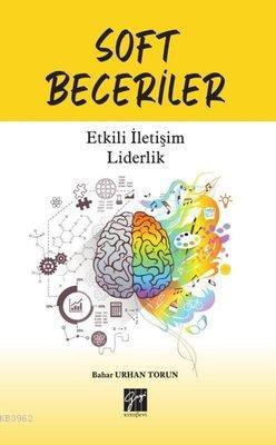 Soft Beceriler Etkili İletişim Liderlik Bahar Urhan Torun