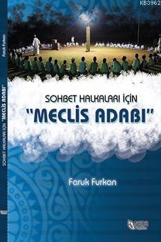 Sohbet Halkaları İçin Meclis Adabı Faruk Furkan