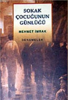 Sokak Çocuğunun Günlüğü Mehmet Irmak