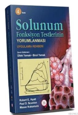 Solunum Fonksiyon Testlerinin Yorumlanması Uygulama Rehberi Dilek Yama