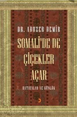 Somali'de De Çiçekler Açar Abuzer Demir