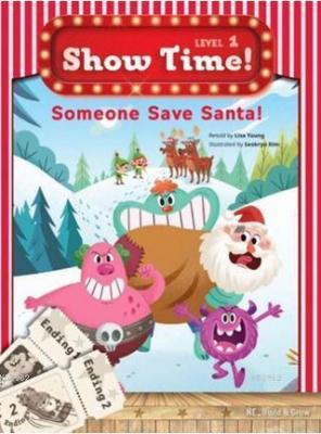 Someone Save Santa! + Workbook + Multirom (Show Time Level 1) Lisa You