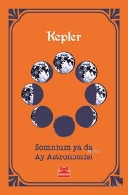 Somnium ya da Ay Astronomisi Johannes Kepler