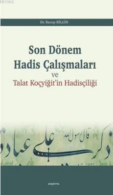 Son Dönem Hadis Çalışmaları Recep Bilgin