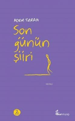 Son Günün Şiiri Adem Turan