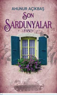 Son Sardunyalar (1980) Ahunur Açıkbaş