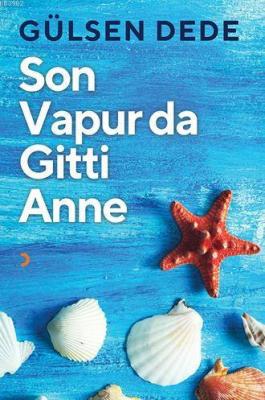 Son Vapur da Gitti Anne Gülsen Dede