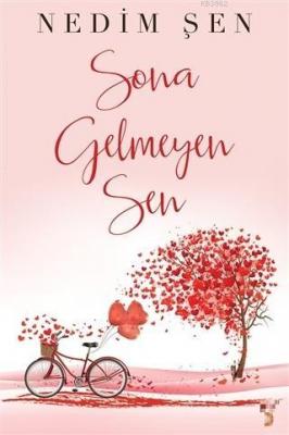 Sona Gelmeyen Sen Nedim Şen