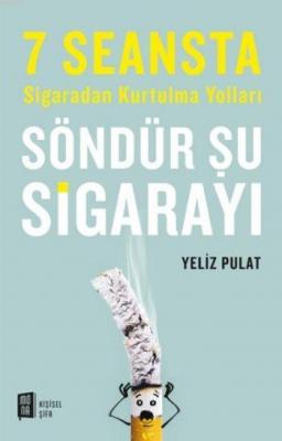 Söndür Şu Sigarayı Yeliz Pulat