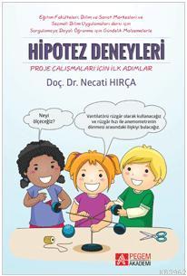 Sorgulamaya Dayalı Öğrenme İçin Gündelik Malzemelerle Hipotez Deneyler