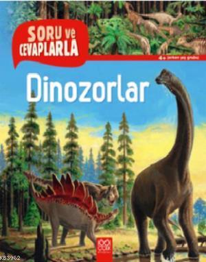 Soru ve Cevaplarla - Dinozorlar Anne-Sophie Baumann