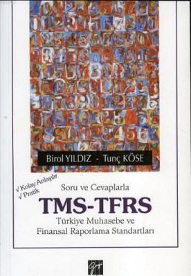 Soru ve Cevaplarla TMS-TFRS Birol Yıldız Tunç Köse Birol Yıldız Tunç K