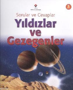 Sorular ve Cevaplar - Yıldızlar ve Gezegenler Robin Kerrod