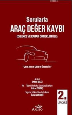 Sorularla Araç Değer Kaybı (Dilekçe ve Karar Örnekleri İle) Hakan Tokb