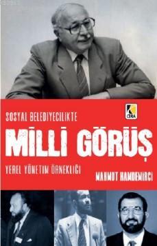 Sosyal Belediyecilikte Milli Görüş Mahmut Hamdemirci