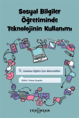 Sosyal Bilgiler Öğretiminde Teknolojinin Kullanımı Yakup Ayaydın