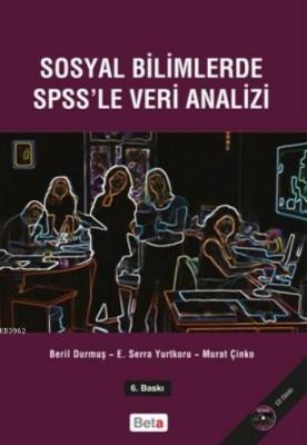 Sosyal Bilimlerde SPSS'le Veri Analizi Beril Durmuş