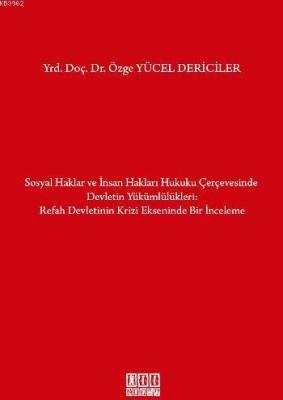 Sosyal Haklar ve İnsan Hakları Hukuku Çerçevesinde Devletin Yükümlülük