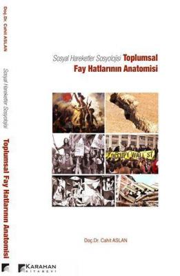 Sosyal Hareketler Sosyolojisi -Toplumsal Fay Hatlarının Anatomisi Cahi