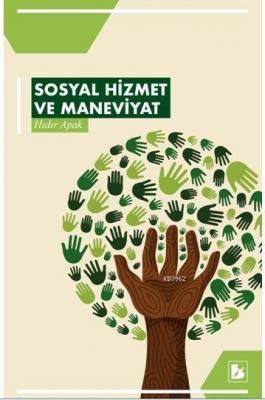 Sosyal Hizmet ve Maneviyat Hıdır Apak