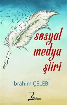 Sosyal Medya Şiiri İbrahim Çelebi