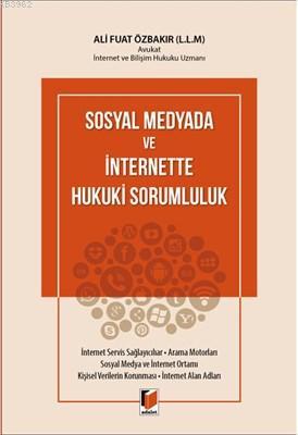 Sosyal Medyada ve İnternette Hukuki Sorumluluk Ali Fuat Özbakır