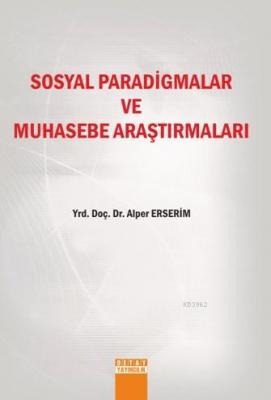 Sosyal Paradigmalar Ve Muhasebe Araşırmaları Alper Erserim