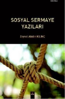 Sosyal Sermaye Yazıları Zeynel Abidin Kılınç