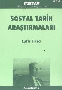 Sosyal Tarih Araştırmaları Lütfi Erişçi