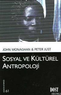 Sosyal ve Kültürel Antropoloji John Monaghan Peter Just