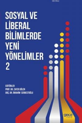 Sosyal ve Liberal Bilimlerde Yeni Yönelimler 2 İbrahim Serbestoğlu Zaf