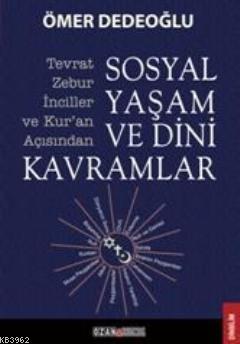 Sosyal Yaşam ve Dini Kavramlar Ömer Dedeoğlu